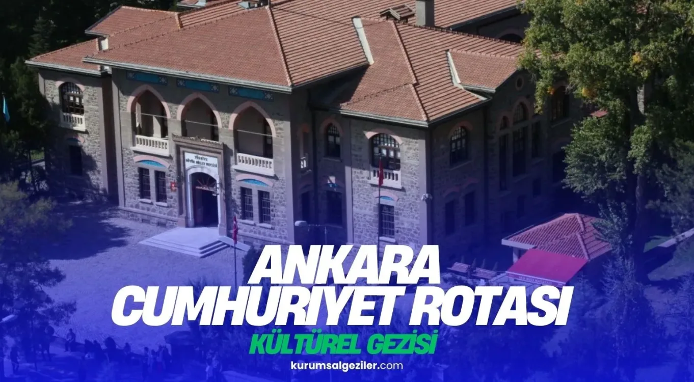 10 November Ankara Republican Museums Commemoration Route