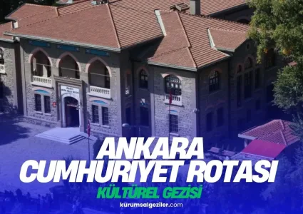 10 November Ankara Republican Museums Commemoration Route
