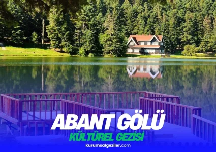 Abant Gölü Kurumsal Gezi