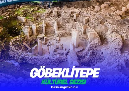 Göbeklitepe Kurumsal Gezi