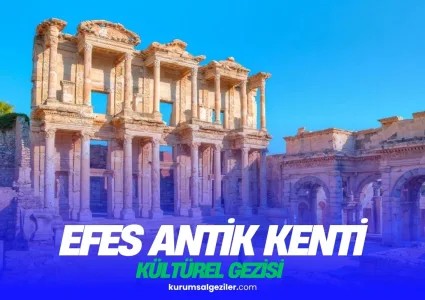 Efes Antik Kenti Kurumsal Gezi