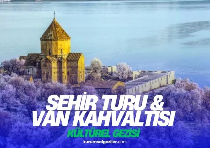 Van Kurumsal Kahvaltı ve Gezi