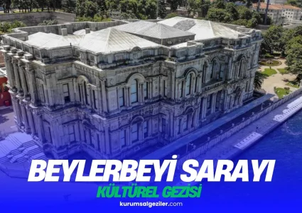 Beylerbeyi Sarayı Kurumsal Gezi